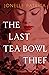 The Last Tea Bowl Thief
