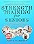 Strength Training for Senio...