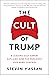 The Cult of Trump: A Leading Cult Expert Explains How the President Uses Mind Control