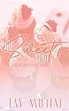 The Sweet Spot by Tay Mo'Nae