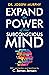 Expand the Power of Your Subconscious Mind by Joseph Murphy