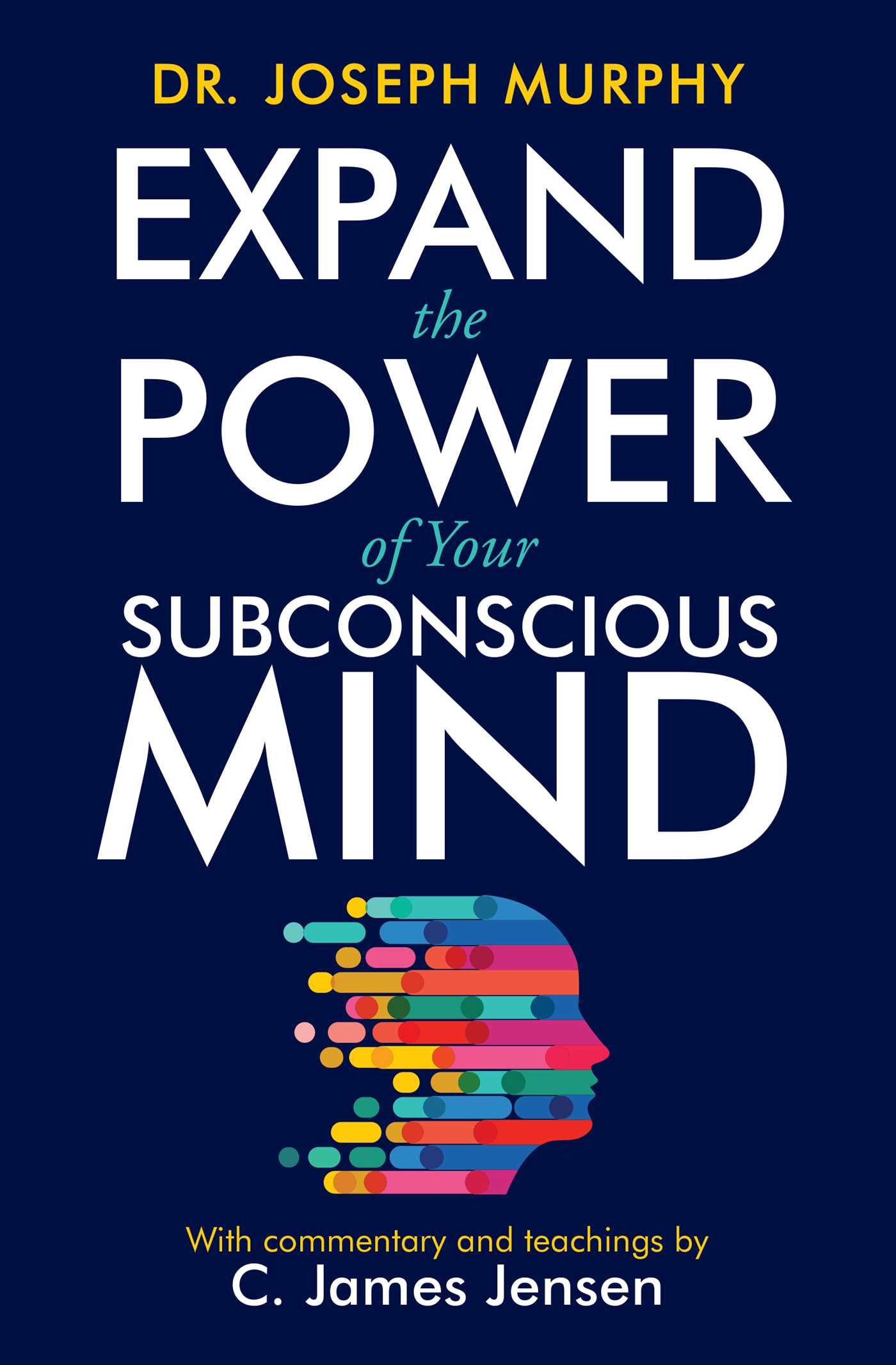 Expand The Power Of Your Subconscious Mind By Joseph Murphy Expand The Power Of Your Subconscious Mind By Joseph Murphy