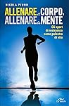 Allenare il corpo, allenare la mente. Gli sport di resistenza come palestra di vita