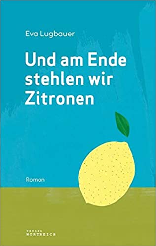 Und am Ende stehlen wir Zitronen