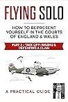 Take Off: Issuing & Defending a Claim (Flying Solo: Representing Yourself in the Courts of England and Wales Book 3)