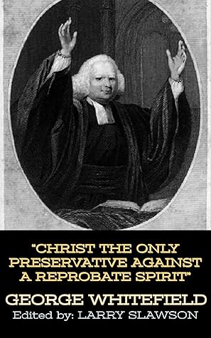 Christ the Only Preservative Against a Reprobate Spirit (Annotated)