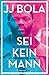 Sei kein Mann Warum Männlichkeit ein Albtraum für Jungs ist by J.J. Bola