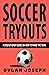 Soccer Tryouts: A Step-by-S...