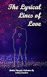 The Lyrical Lines of Love: The Bottled Thoughts Collection