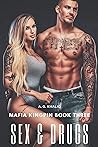 Sex & Drugs (Mafia Kingpin #3)