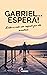 Gabriel... espera! by M. Rodrigues