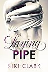 Laying Pipe (Blue Collar Hearts, #1)
