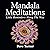Mandala Meditations: Little...