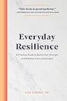 Book cover for Everyday Resilience: A Practical Guide to Build Inner Strength and Weather Life's Challenges