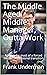 The Middle Aged Middle Manager, Outta Work by Frank Underman