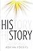 His Story: God's Purpose an...