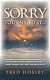 Book cover for Sorry You Missed It...