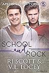 School and Rock by R.J. Scott