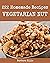 222 Homemade Vegetarian Nut Recipes by Barbara Ellis