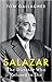 Salazar: The Dictator Who R...
