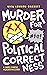 Murder for Political Correc...