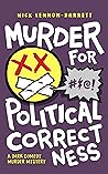 Murder for Politi...