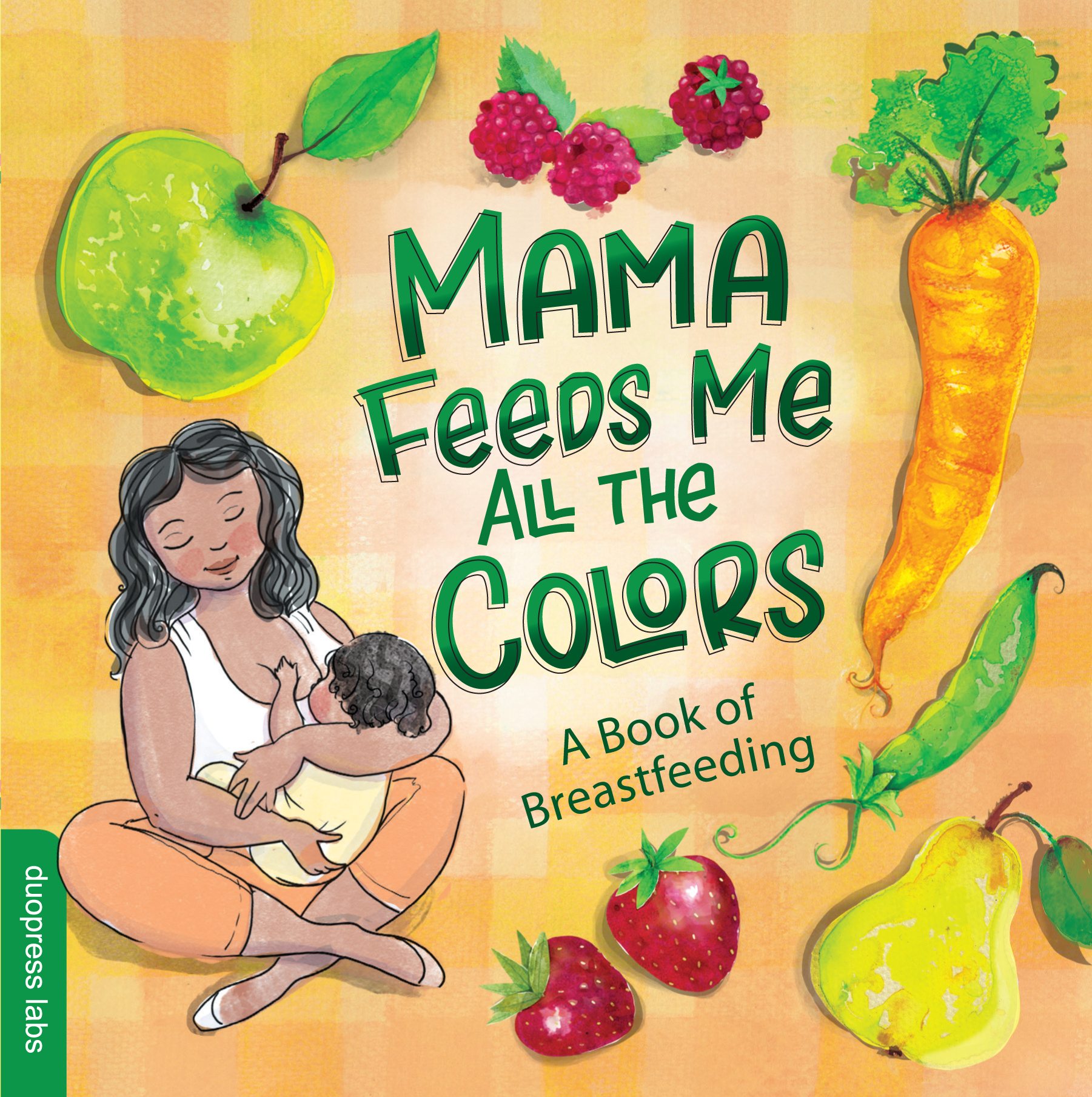 Mama Feeds Me All the Colors: A Book of Breastfeeding (Board Book)