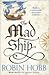 The Mad Ship (Liveship Traders, #2)