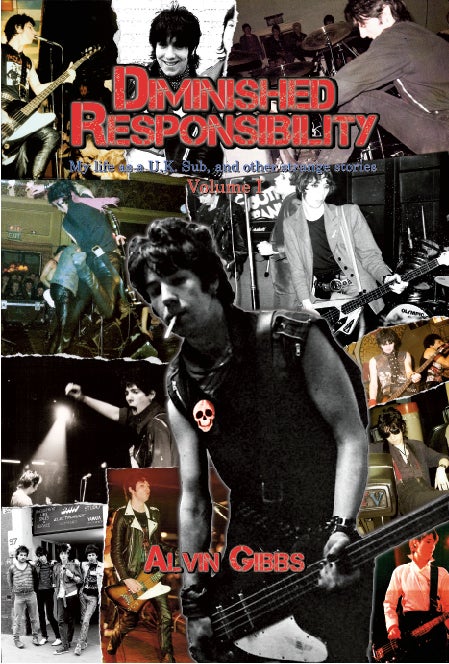 'Diminished Responsibility - My life as a UK Sub, and other strange stories'