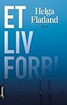 Et liv forbi by Helga Flatland