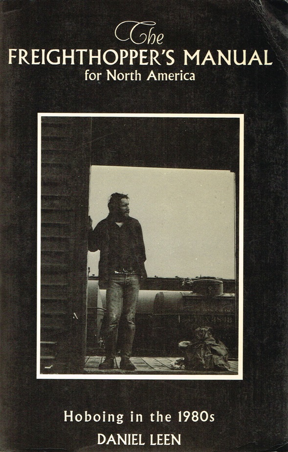 The freighthopper's manual for North America: Hoboing in the 1980s (Paperback)