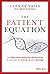 The Patient Equation: The Precision Medicine Revolution in the Age of COVID-19 and Beyond