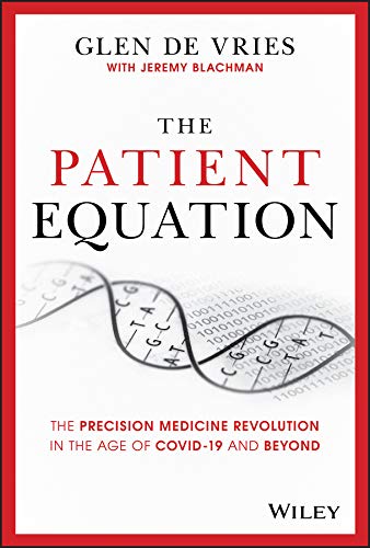 The Patient Equation: The Precision Medicine Revolution in the Age of COVID-19 and Beyond (Kindle Edition)