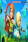 Archero Game Guide: Archero Guide Book