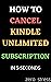 HOW TO CANCEL KINDLE UNLIMITED SUBSCRIPTION IN 5 SECONDS WITH... by Zero Stress