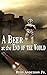 A Beer At the End Of the World