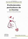 Profesionales portadores de Oxitocina: Los buenos tratos profesionales (Spanish Edition) Profesionales portadores de Oxitocina: Los buenos tratos profesionales (Spanish Edition)