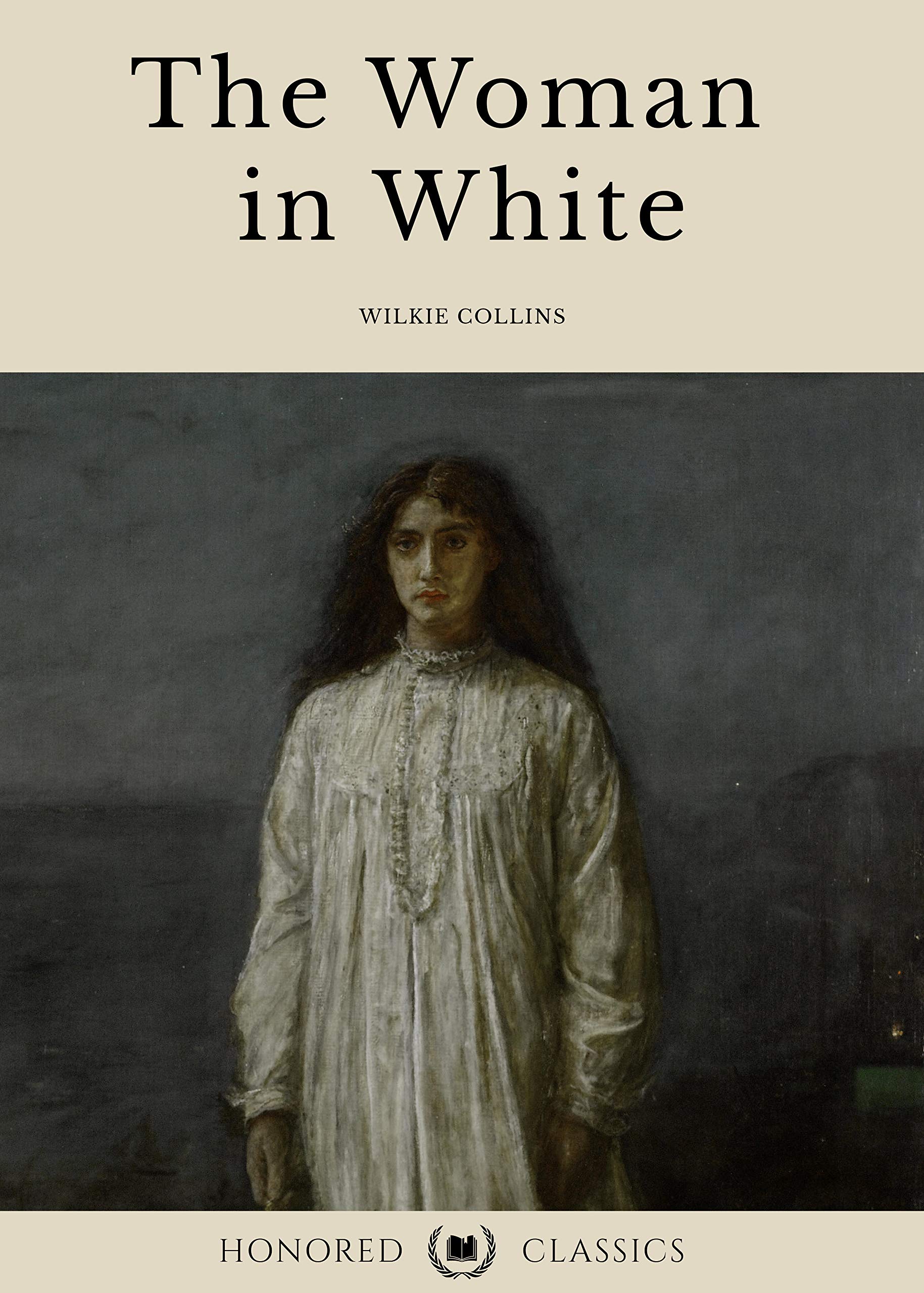 The Woman in White: A Victorian Sensation Novel - Unabridged & Annotated: A Gothic Mystery Masterpiece Updated for Kindle)