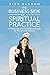 The Business Side of a Spiritual Practice by Linn Random