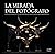 La mirada del fotógrafo (Spanish Edition)