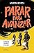Parar para avanzar (Spanish Edition)