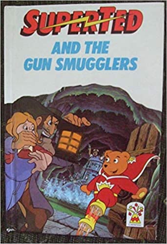 SuperTed and the Gun Smugglers