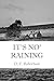 It's No' Raining by D.F.  Robertson