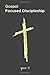 Gospel Focused Discipleship by Justin Ely