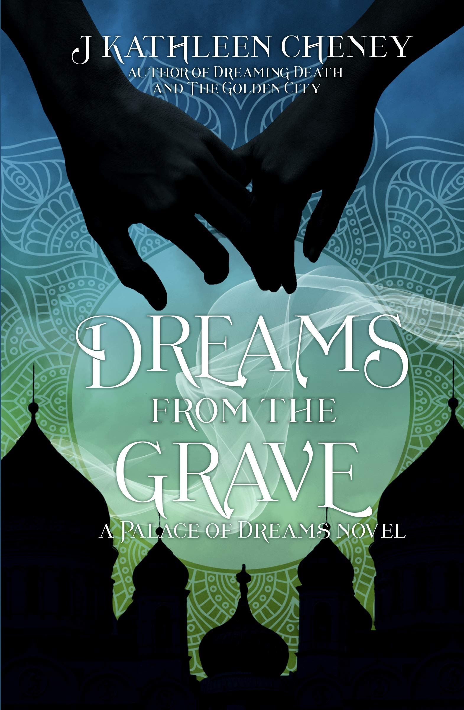 Dreams from the Grave (Tales from The Palace of Dreams Book 2)