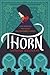 Thorn: A Fantasy Retelling ...