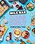 Milk Bar: Kids Only: A Cookbook