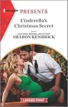Cinderella's Christmas Secret (Harlequin Presents)
