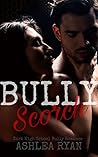 Bully Scorch (Centennial High #9)