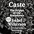 Caste (Oprah's Book Club): ...